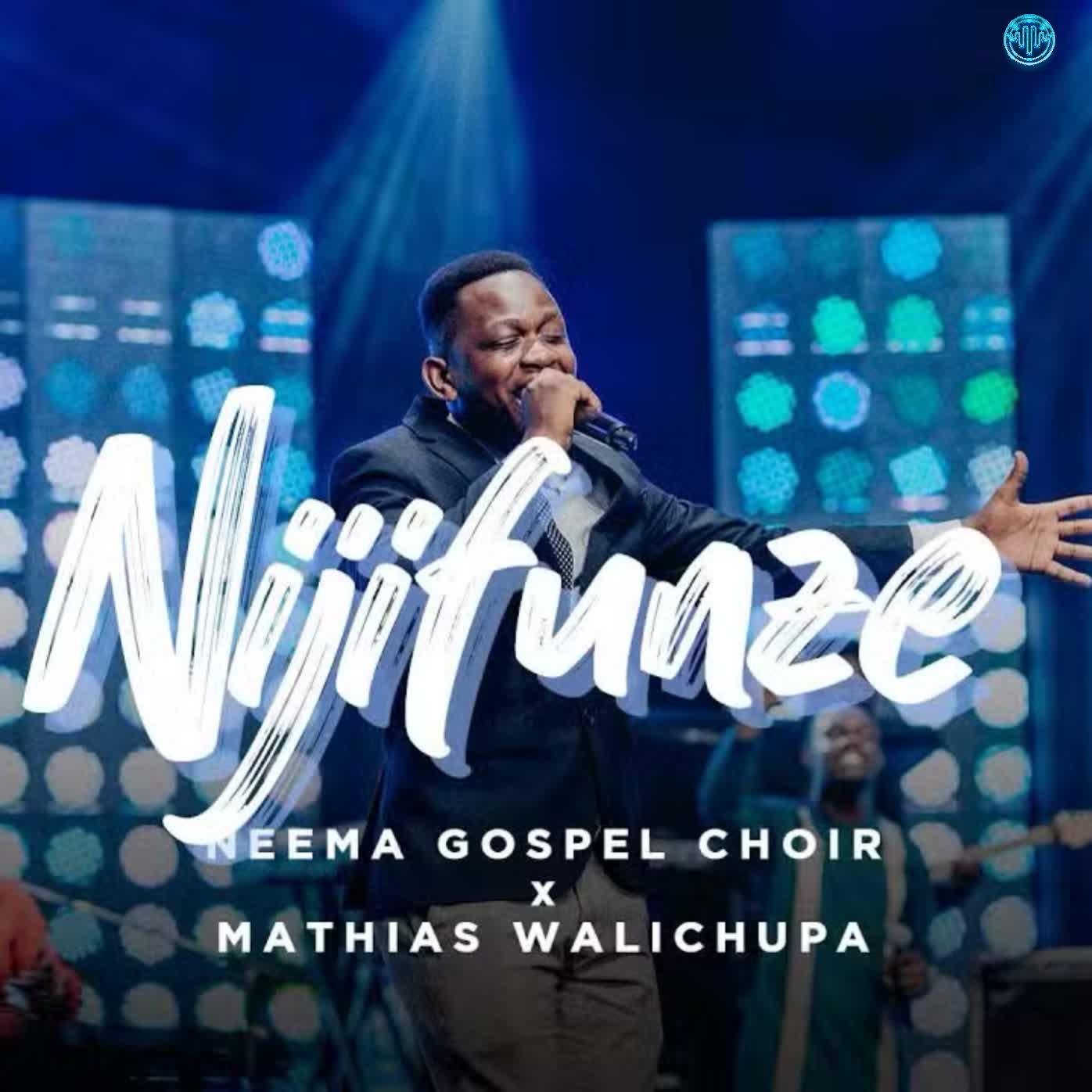 Neema Gospel Choir – Nijifunze (feat. Mathias Walichupa)