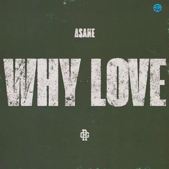 Asake – WHY LOVE