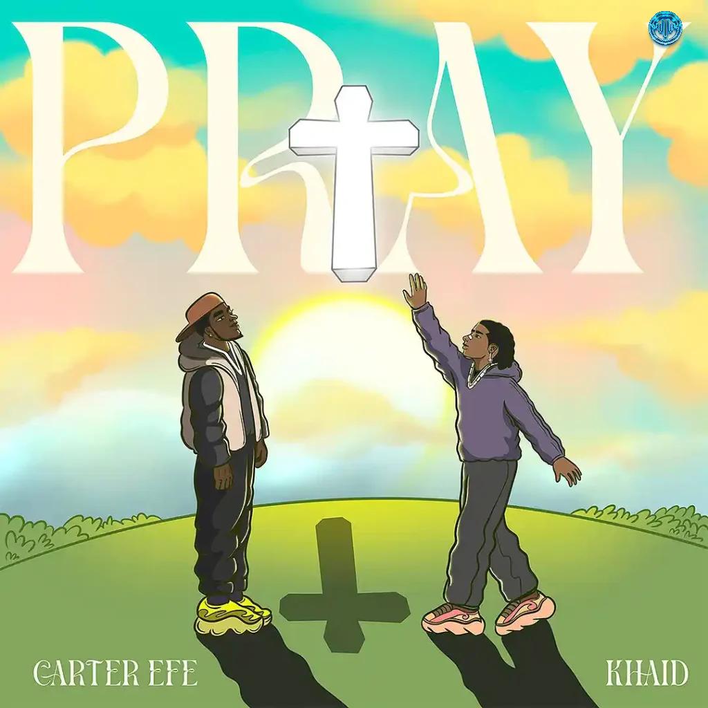 Carterefe – PRAY (feat. Khaid)